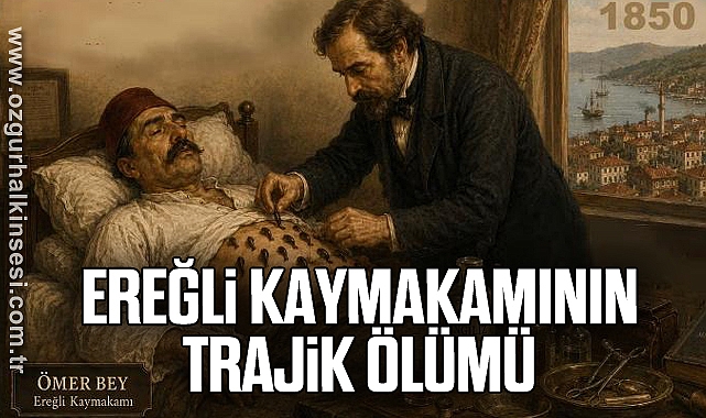 EREĞLİ KAYMAKAMININ TRAJİK ÖLÜMÜ