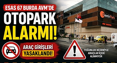 Esas 67 Burda AVM’de Otopark Alarmı!