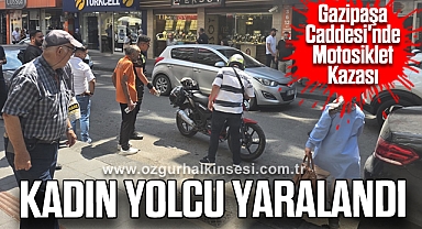 Gazipaşa Caddesi'nde Motosiklet Kazası: Kadın Yolcu Yaralandı