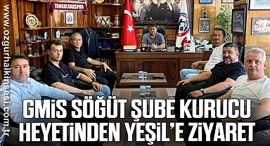 GMİS SÖĞÜT ŞUBE KURUCU HEYETİNDEN YEŞİL’E ZİYARET