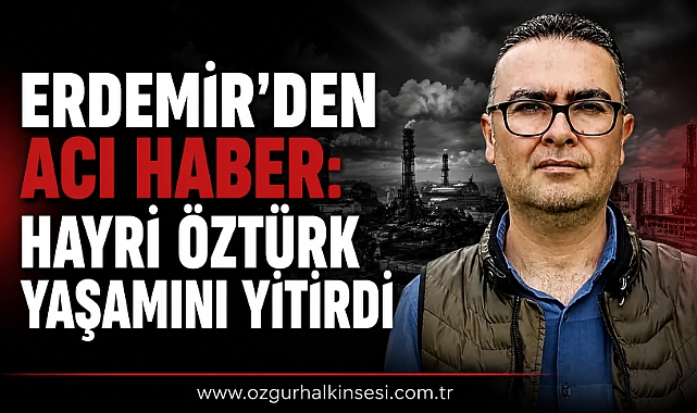 Hayri Öztürk Yaşamını Yitirdi