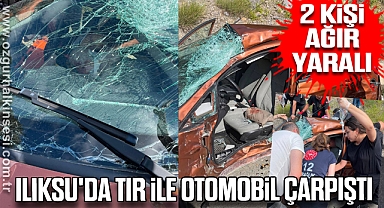 Ilıksu'da TIR ile Otomobil Çarpıştı: 2 Kişi Ağır Yaralı