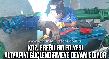 KDZ. EREĞLİ BELEDİYESİ ALTYAPIYI GÜÇLENDİRMEYE DEVAM EDİYOR