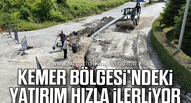 Kemer Bölgesi’ndeki yatırım hızla ilerliyor