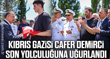 Kıbrıs Gazisi Cafer Demirci Son Yolculuğuna Uğurlandı