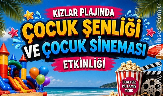 Kızlar Plajı'nda Çocuklara Özel Şenlik ve Açık Hava Sineması