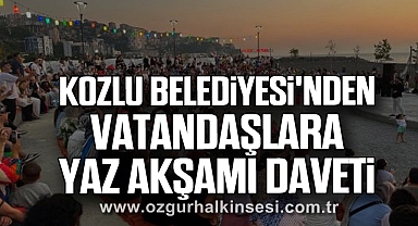 Kozlu Belediyesi'nden Vatandaşlara Yaz Akşamı Daveti