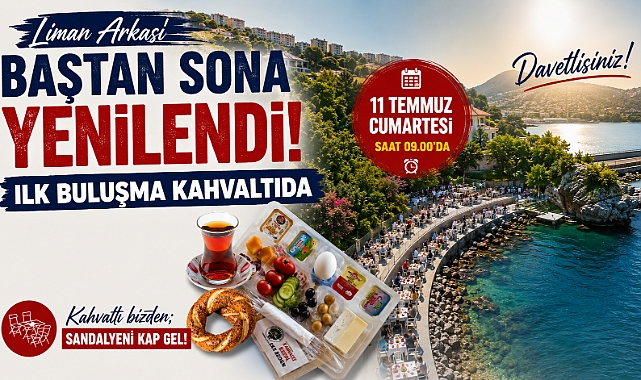 Liman Arkası Baştan Sona Yenilendi, İlk Buluşma Kahvaltıda
