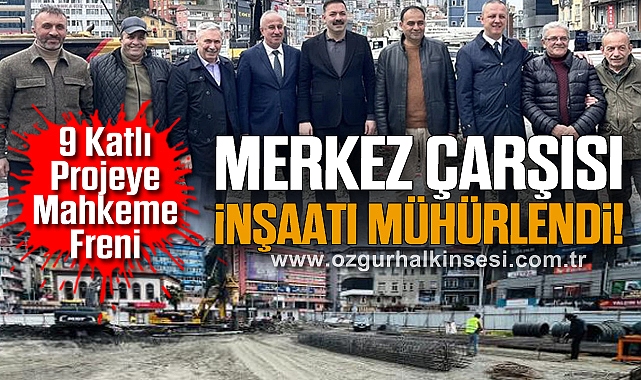 Merkez Çarşısı İnşaatı Mühürlendi!