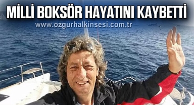 MİLLİ BOKSÖR HAYATINI KAYBETTİ
