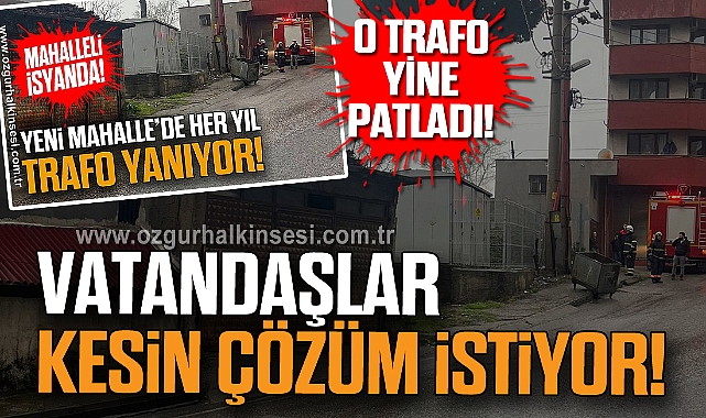 O TRAFO YİNE PATLADI! VATANDAŞLAR KESİN ÇÖZÜM İSTİYOR!