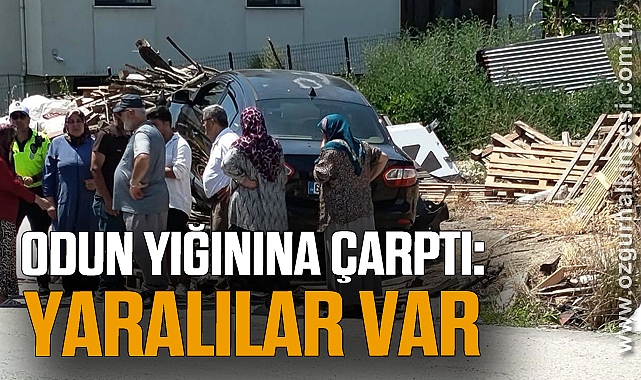 Odun yığınına çarptı: Yaralılar var
