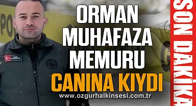 Orman Muhafaza Memuru Canına kıydı