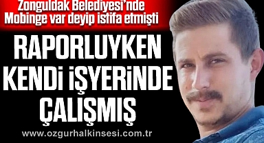 RAPORLUYKEN KENDİ İŞYERİNDE ÇALIŞMIŞ