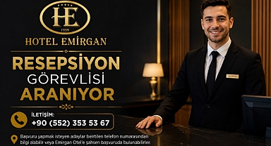 RESEPSİYON GÖREVLİSİ ARANIYOR