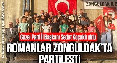 ROMANLAR ZONGULDAK’TA PARTİLEŞTİ