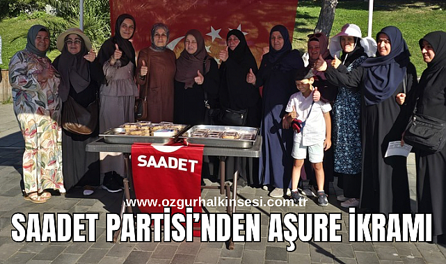 Saadet Partisi’nden Aşure İkramı! 