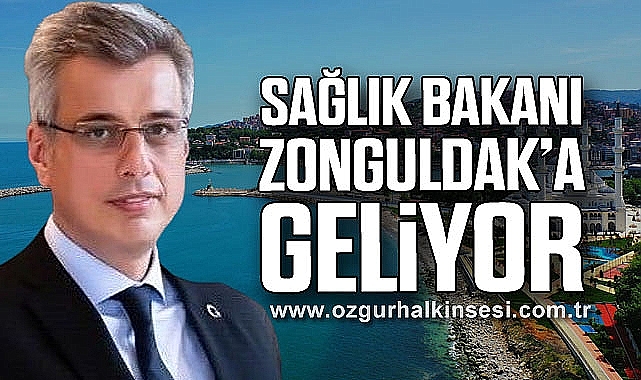 Sağlık Bakanı Zonguldak'a Geliyor