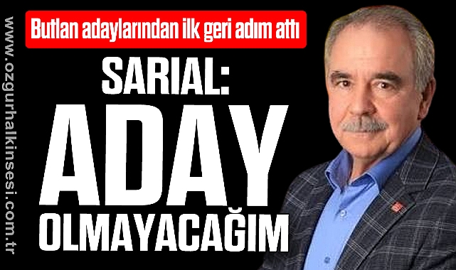 SARIAL, “ADAY OLMAYACAĞIM”