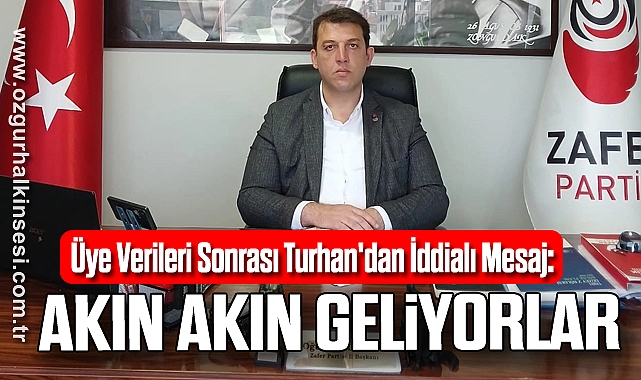 Üye Verileri Sonrası Turhan'dan İddialı Mesaj: