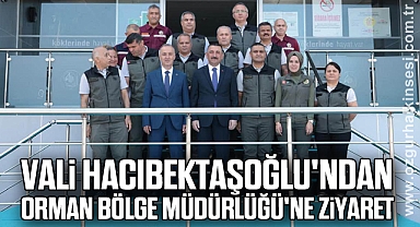 Vali Hacıbektaşoğlu'ndan Orman Bölge Müdürlüğü'ne Ziyaret