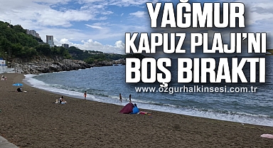 Yağmur Kapuz Plajı’nı Boş Bıraktı
