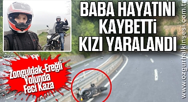 Zonguldak-Ereğli Yolunda Feci Kaza: Baba Hayatını Kaybetti, Kızı Yaralandı