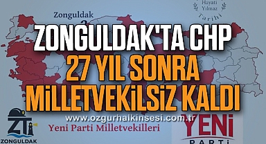 ZONGULDAK'TA CHP 27 YIL SONRA MİLLETVEKİLSİZ KALDI