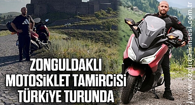 Zonguldaklı motosiklet tamircisi Türkiye turunda
