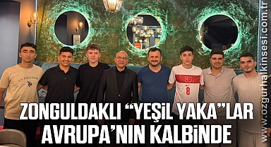 Zonguldaklı “Yeşil Yaka”lar Avrupa’nın Kalbinde