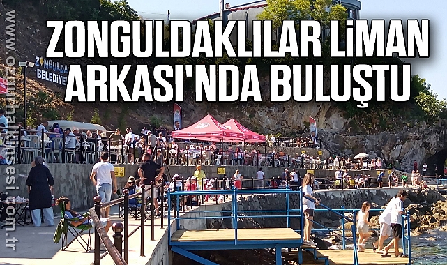 Zonguldaklılar Liman Arkası'nda Buluştu