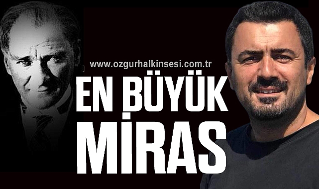 EN BÜYÜK MİRAS