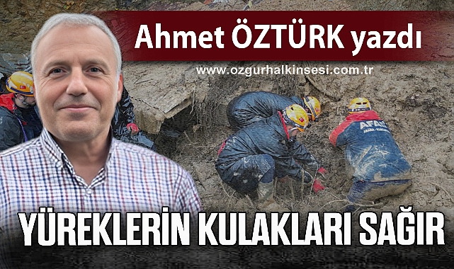 Yüreklerin kulakları sağır