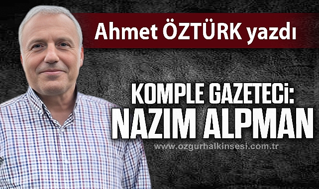 Komple gazeteci: Nazım Alpman