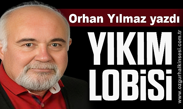 "Yıkım Lobisi"