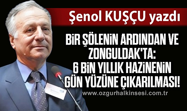 BİR ŞÖLENİN ARDINDAN VE ZONGULDAK'TA: 6 BİN YILLIK HAZİNENİN GÜN YÜZÜNE ÇIKARILMASI!