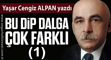 BU DİP DALGA ÇOK FARKLI (1)