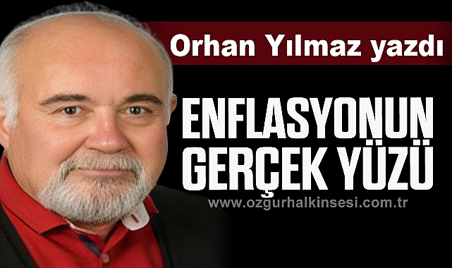 Enflasyonun Gerçek Yüzü
