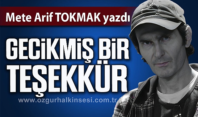 Gecikmiş Bir Teşekkür